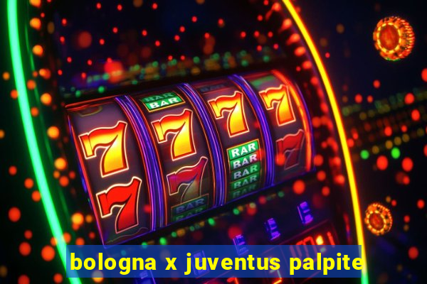 bologna x juventus palpite